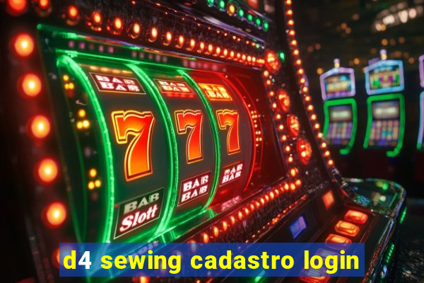 d4 sewing cadastro login